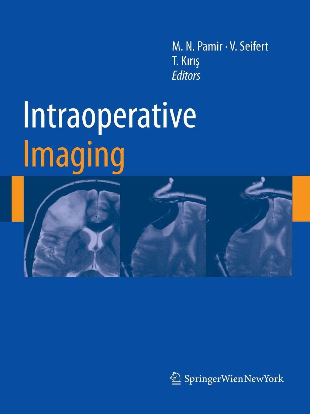 1.1.M.Necmettin Pamir、Volker Seifert,Talat Kiris（編輯）：《術(shù)中影像學(xué)》Intraoperative Imaging，紐約，2011，274頁
